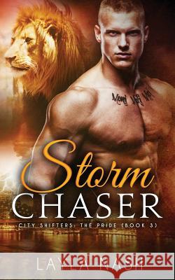 Storm Chaser Layla Nash 9781532763083 Createspace Independent Publishing Platform