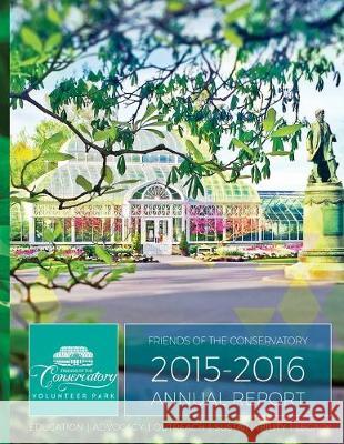 Friends of the Conservatory 2015/2016 Annual Report Anthonio Mighuel Pettit Sara Chapman Audrey Meade 9781532765292