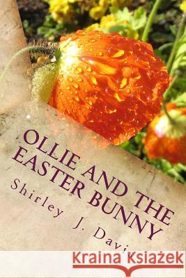 Ollie and the Easter Bunny Shirley J. Davis 9781532765476