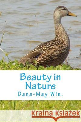 Beauty in Nature Dana-May Win 9781532767166