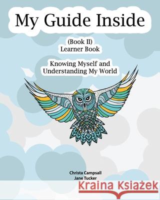 My Guide Inside: Book II, Learner Book, Intermediate Tucker, Jane 9781532767890 Createspace Independent Publishing Platform