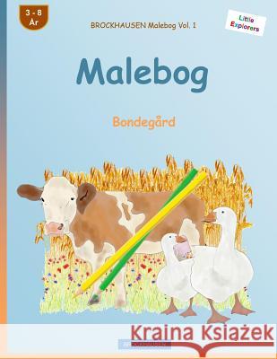 BROCKHAUSEN Malebog Vol. 1 - Malebog: Bondegård Golldack, Dortje 9781532768033 Createspace Independent Publishing Platform