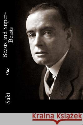 Beasts and Super-Beasts Saki 9781532769368