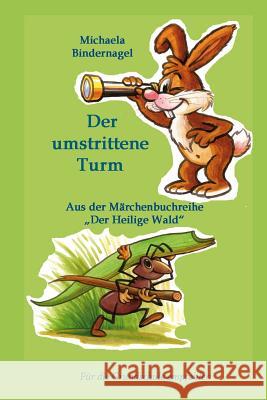 Der umstrittene Turm: Aus der Märchenbuchreihe 