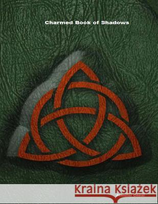 Charmed Book of Shadows Jennifer Oneal 9781532772979 Createspace Independent Publishing Platform