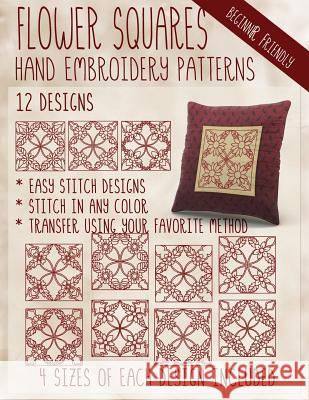 Flower Squares Hand Embroidery Patterns Stitchx Embroidery 9781532775307 Createspace Independent Publishing Platform