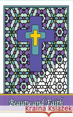 Beauty and Faith Coloring Book Travel Edition: Coloring the words of the scripture Zenmaster Coloring Books 9781532775437 Createspace Independent Publishing Platform