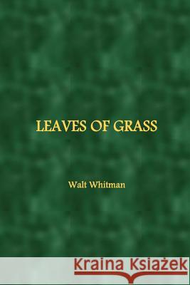 Leaves of Grass Walt Whitman 9781532775529