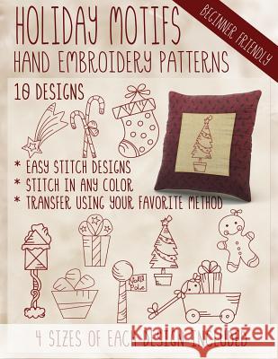 Holiday Motifs Hand Embroidery Patterns Stitchx Embroidery 9781532775611 Createspace Independent Publishing Platform