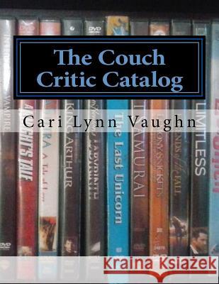 The Couch Critic Catalog Cari Lynn Vaughn 9781532777578 Createspace Independent Publishing Platform