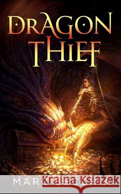 Dragon Thief Marc Secchia 9781532779015