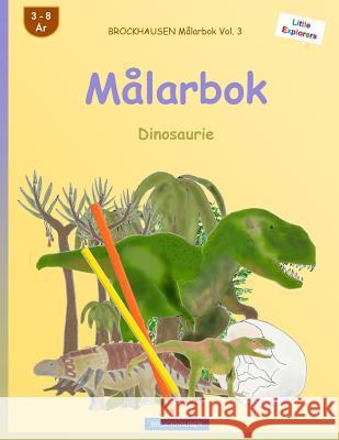 BROCKHAUSEN Målarbok Vol. 3 - Målarbok: Dinosaurie Golldack, Dortje 9781532779879 Createspace Independent Publishing Platform