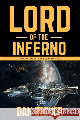 Lord of the Inferno Dan Decker 9781532781995 Createspace Independent Publishing Platform