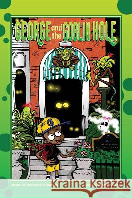 George and the Goblin Hole Chadwick J. Gillenwater Josh Smart 9781532783326