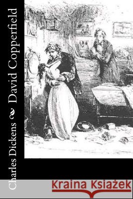 David Copperfield Charles Dickens P. Lorain 9781532787430