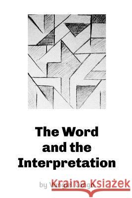 The Word and the Interpretation Vangjel Canga 9781532788116 Createspace Independent Publishing Platform