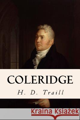 Coleridge H. D. Traill 9781532788956 Createspace Independent Publishing Platform
