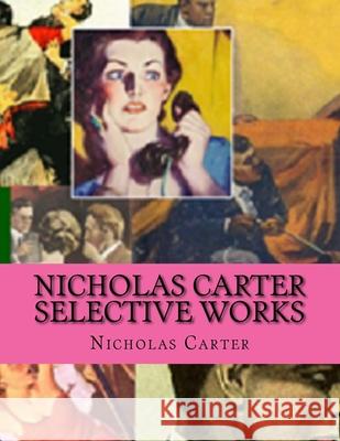 Nicholas Carter selective works Nicholas Carter 9781532789496