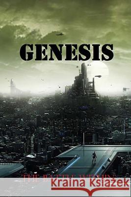 Genesis - the Battle Within Tucker Djt, David Jonathan 9781532789595 Createspace Independent Publishing Platform