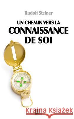 Un chemin vers la connaissance de Soi Steiner, Rudolf 9781532790683 Createspace Independent Publishing Platform