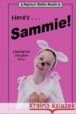 Here's Sammie! Esther Seim Kim Seim 9781532795954 Createspace Independent Publishing Platform