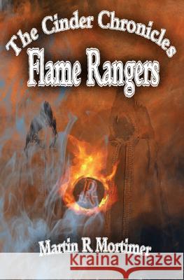 Flame Rangers Martin R. Mortimer 9781532796968