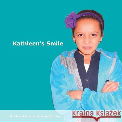 Kathleen's Smile Nicky Nichtern 9781532801761 Createspace Independent Publishing Platform