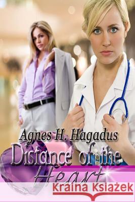 Distance of the Heart: Emily & Tabby soulmates Hagadus, Agnes H. 9781532802072 Createspace Independent Publishing Platform