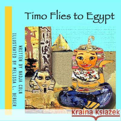 Timo flies to Egypt Berger, Melissa L. 9781532803086