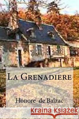 La Grenadiere Honore D Edibooks 9781532803239 Createspace Independent Publishing Platform