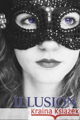 Illusion: Book One Nadette Rae Rodgers 9781532807510 Createspace Independent Publishing Platform