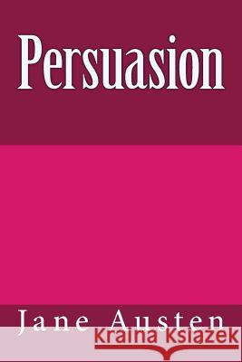 Persuasion Jane Austen John Lecture 9781532807787 Createspace Independent Publishing Platform