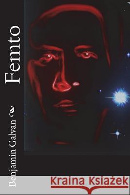 Femto MR Benjamin Salazar Galvan 9781532808418 Createspace Independent Publishing Platform