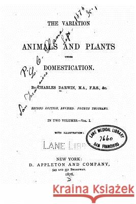 The Variation of animals and plants under domestication Darwin, Charles 9781532810121 Createspace Independent Publishing Platform