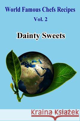 Dainty Sweets A. C. Hoff 9781532813757 Createspace Independent Publishing Platform