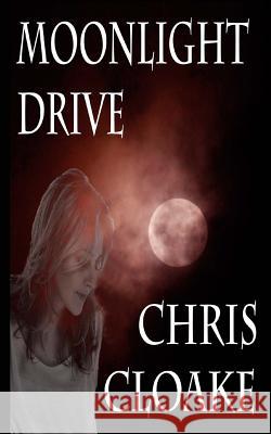 Moonlight Drive Chris Cloake 9781532814280