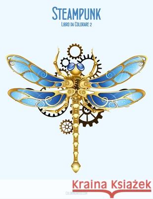 Steampunk Libro da Colorare 2 Snels, Nick 9781532815461 Createspace Independent Publishing Platform