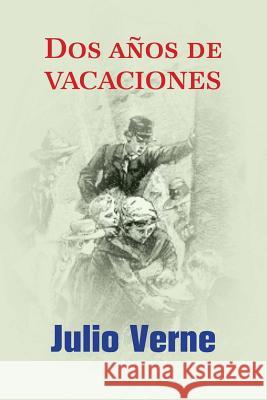 Dos años de vacaciones Verne, Julio 9781532815478 Createspace Independent Publishing Platform