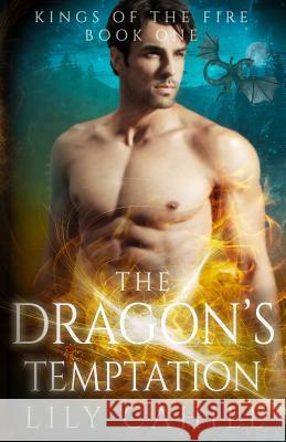 The Dragon's Temptation Lily Cahill 9781532816086