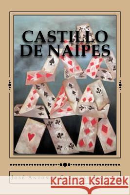 Castillo de Naipes Jose Antonio Carvaja 9781532820977 Createspace Independent Publishing Platform