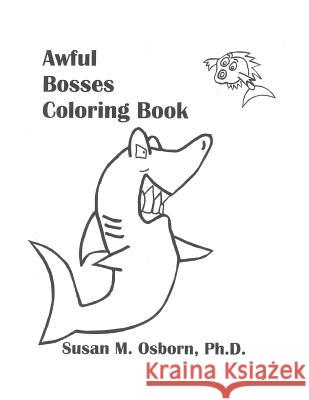 Awful Bosses Coloring Book Susan M. Osbor 9781532822193 Createspace Independent Publishing Platform