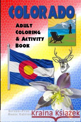 Colorado Adult Coloring & Activity Book Julia Winka 9781532823763 Createspace Independent Publishing Platform