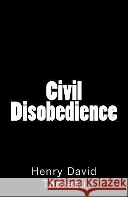 Civil Disobedience Henry David Thoreau 9781532827334 Createspace Independent Publishing Platform