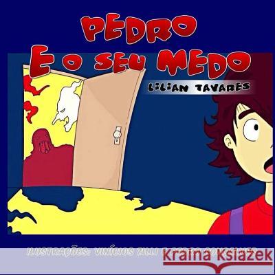 Pedro e o Seu Medo Zilli, Vinicius 9781532828522 Createspace Independent Publishing Platform