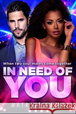 In Need Of You: A BWWM Billionaire Love Story For Adults Lama, Natalie 9781532831591 Createspace Independent Publishing Platform