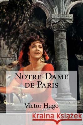 Notre-Dame de Paris Victor Hugo 9781532836213 Createspace Independent Publishing Platform