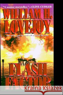 Flash Factor William H. Lovejoy 9781532836695 Createspace Independent Publishing Platform