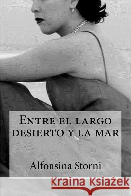 Entre el largo desierto y la mar Edibooks 9781532838873 Createspace Independent Publishing Platform