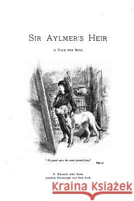 Sir Aylmer's Heir Evelyn Everett-Green 9781532841378