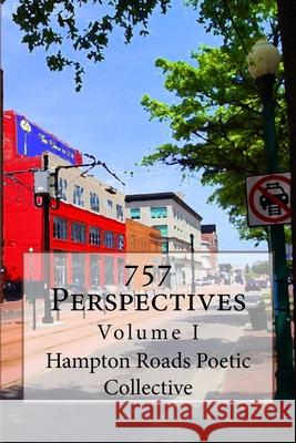 757 Perspectives Tanya R. Cunningham Hampton Roads Poetic Collective 9781532845772